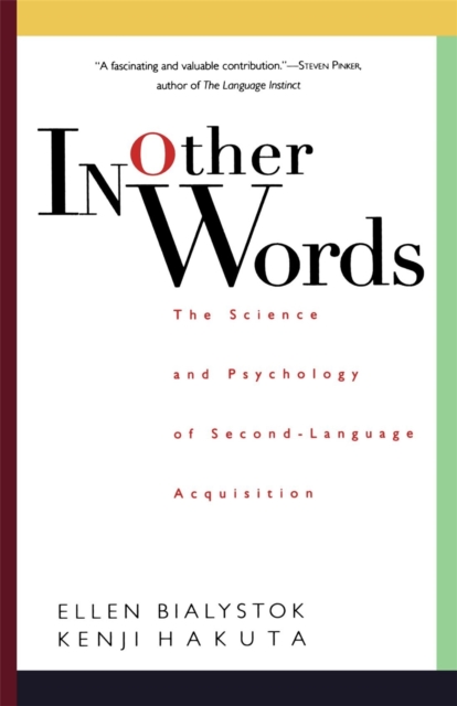 In Other Words : The Science And Psychology Of Second-language Acquisition, Paperback / softback Book