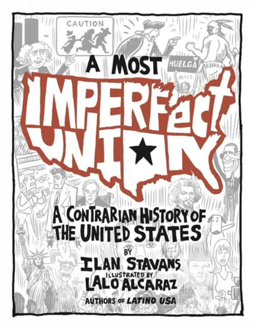 A Most Imperfect Union : A Contrarian History of the United States, Hardback Book