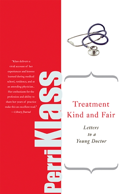 Treatment Kind and Fair : Letters to a Young Doctor, Paperback / softback Book