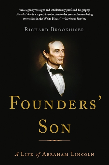Founders' Son : A Life of Abraham Lincoln, Paperback / softback Book