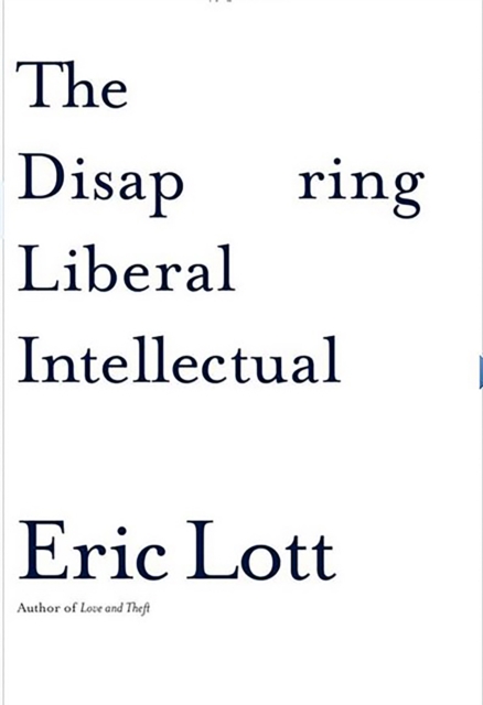The Disappearing Liberal Intellectual, Hardback Book