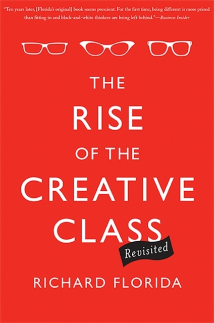 The Rise of the Creative Class--Revisited : Revised and Expanded, Paperback / softback Book