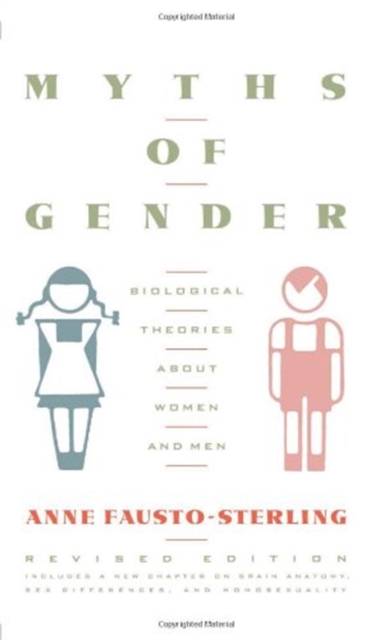 Myths Of Gender : Biological Theories About Women And Men, Revised Edition, Paperback / softback Book