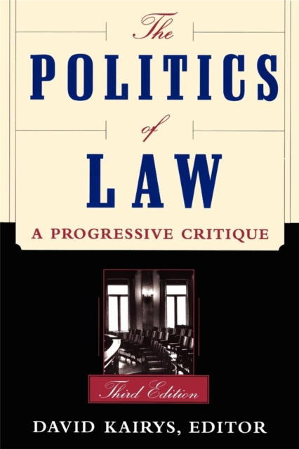 The Politics Of Law : A Progressive Critique, Third Edition, Paperback / softback Book
