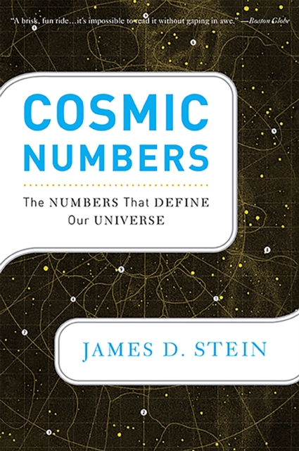 Cosmic Numbers : The Numbers That Define Our Universe, Paperback / softback Book