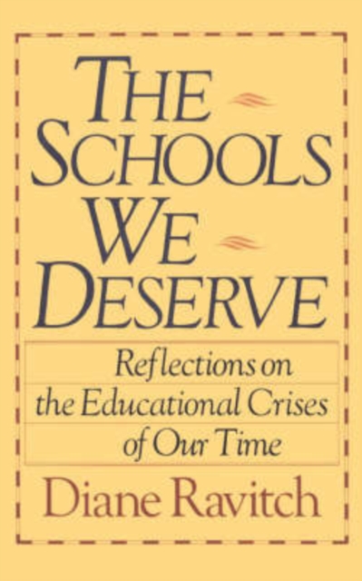 The Schools We Deserve, Paperback / softback Book
