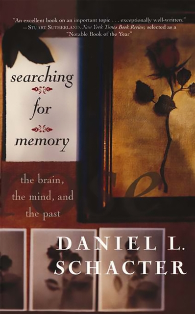 Searching For Memory : The Brain, The Mind, And The Past, Paperback / softback Book