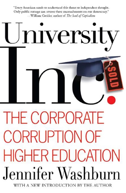 University, Inc. : The Corporate Corruption of Higher Education, Paperback / softback Book