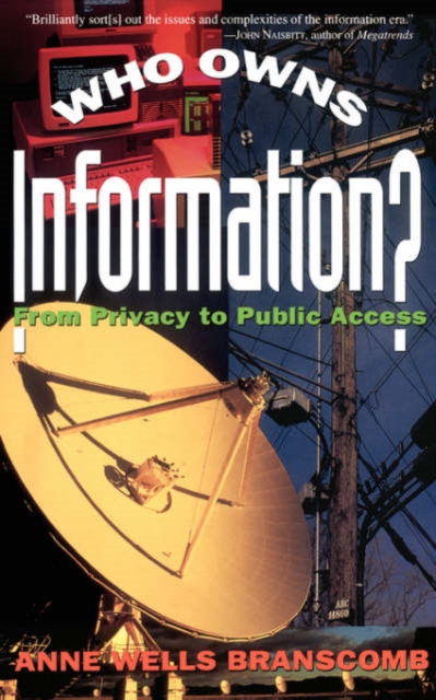 Who Owns Information? : From Privacy To Public Access, Paperback / softback Book