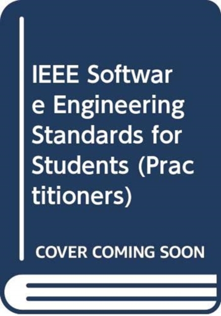 IEEE Software Engineering Standards for Students, Paperback / softback Book