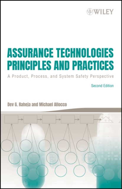 Assurance Technologies Principles and Practices : A Product, Process, and System Safety Perspective, PDF eBook