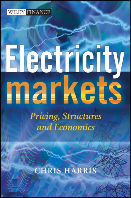 Electricity Markets : Pricing, Structures and Economics, Hardback Book