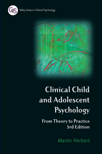 Clinical Child and Adolescent Psychology : From Theory to Practice, Paperback / softback Book