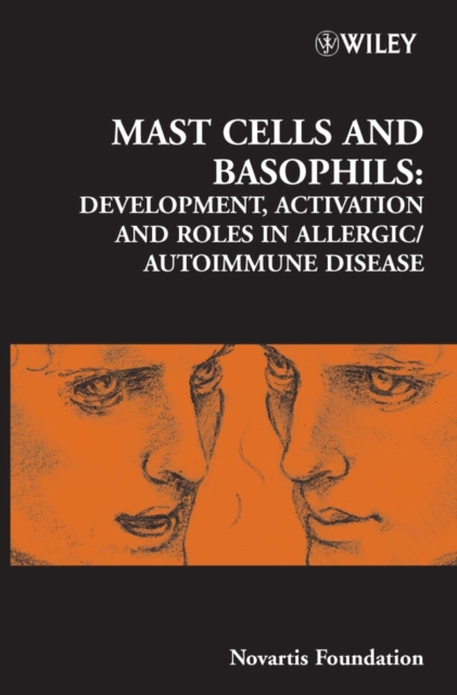 Mast Cells and Basophils : Development, Activation and Roles in Allergic / Autoimmune Disease, Hardback Book