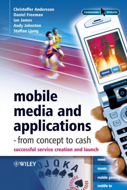 Mobile Media and Applications, From Concept to Cash : Successful Service Creation and Launch, Hardback Book