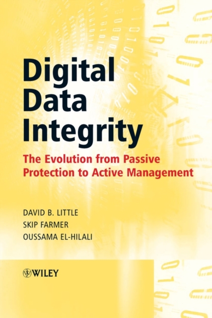 Digital Data Integrity : The Evolution from Passive Protection to Active Management, Hardback Book