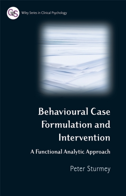 Behavioral Case Formulation and Intervention : A Functional Analytic Approach, Hardback Book