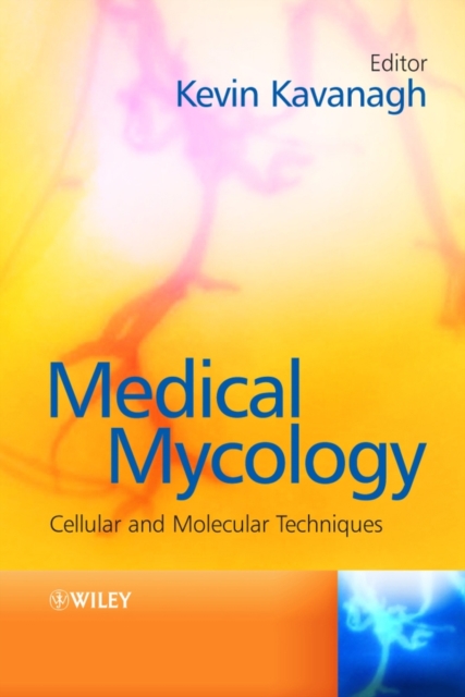 Medical Mycology : Cellular and Molecular Techniques, Hardback Book