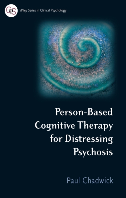 Person-Based Cognitive Therapy for Distressing Psychosis, Paperback / softback Book