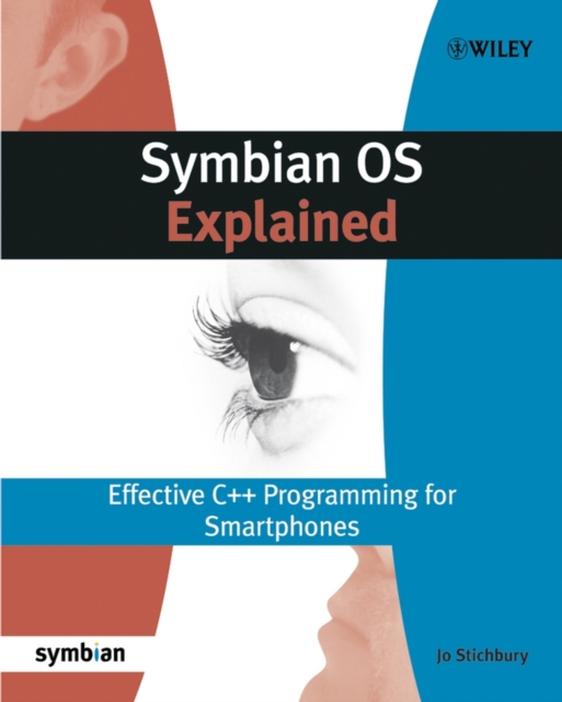 Symbian OS Explained : Effective C++ Programming for Smartphones, Paperback / softback Book