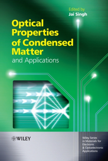 Optical Properties of Condensed Matter and Applications, Hardback Book