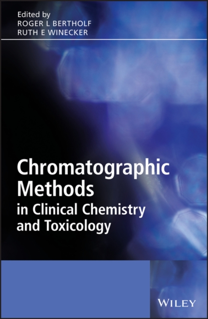 Chromatographic Methods in Clinical Chemistry and Toxicology, PDF eBook