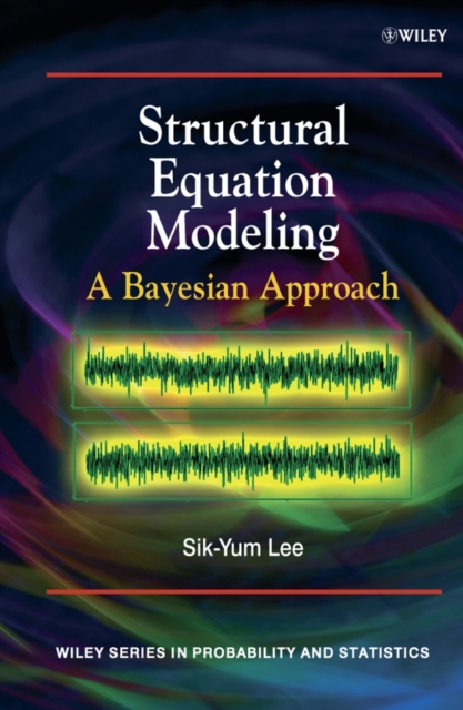 Structural Equation Modeling : A Bayesian Approach, Hardback Book