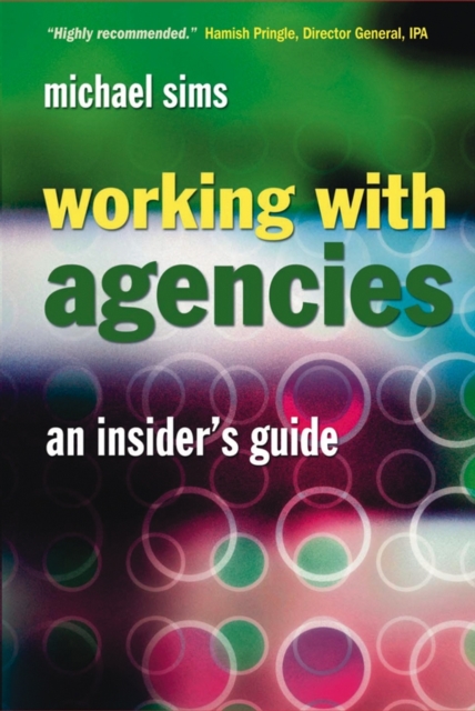 Working With Agencies : An Insider's Guide, Hardback Book