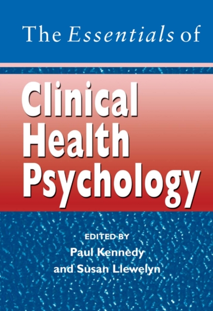 The Essentials of Clinical Health Psychology, Paperback / softback Book