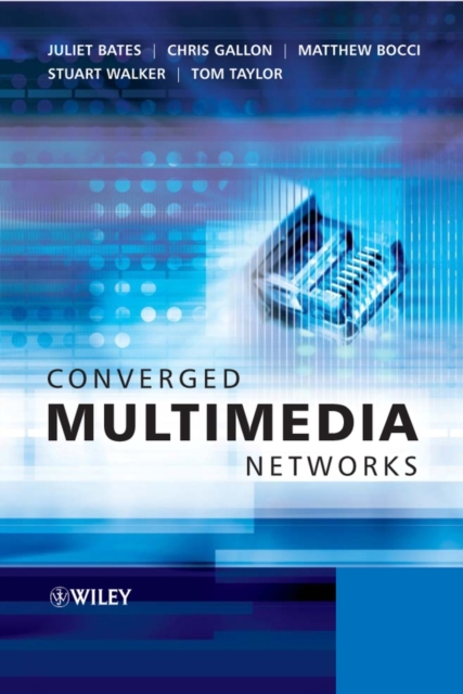 Converged Multimedia Networks, Hardback Book
