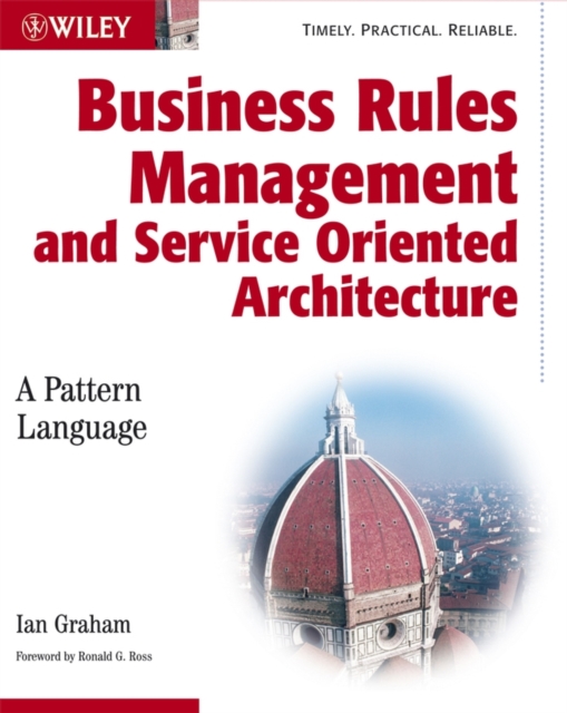 Business Rules Management and Service Oriented Architecture : A Pattern Language, Paperback / softback Book