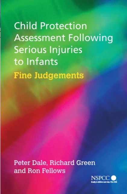 Child Protection Assessment Following Serious Injuries to Infants : Fine Judgments, PDF eBook