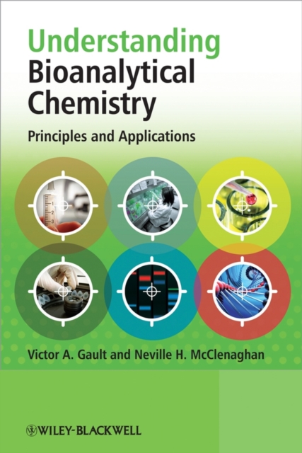 Understanding Bioanalytical Chemistry : Principles and Applications, Hardback Book