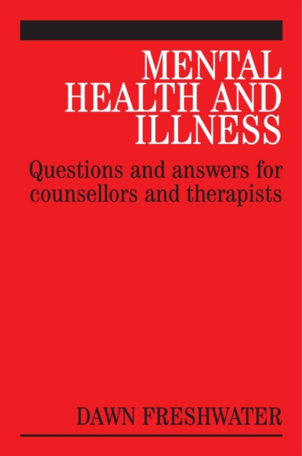 Mental Health and Illness : Questions and Answers for Counsellors and Therapists, PDF eBook
