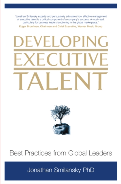Developing Executive Talent : Best Practices from Global Leaders, Hardback Book