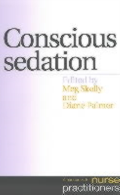 Conscious Sedation : A Handbook for Nurse Practitioners, PDF eBook