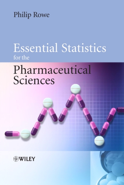 Essential Statistics for the Pharmaceutical Sciences, Paperback / softback Book