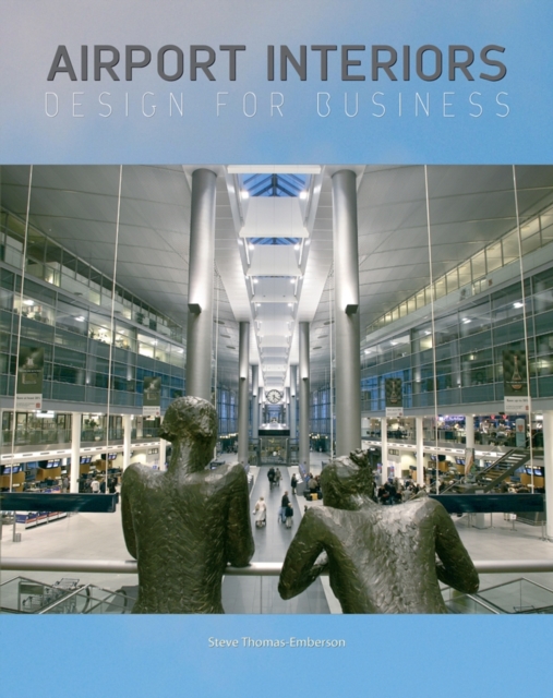 Airport Interiors : Design for Business, Hardback Book
