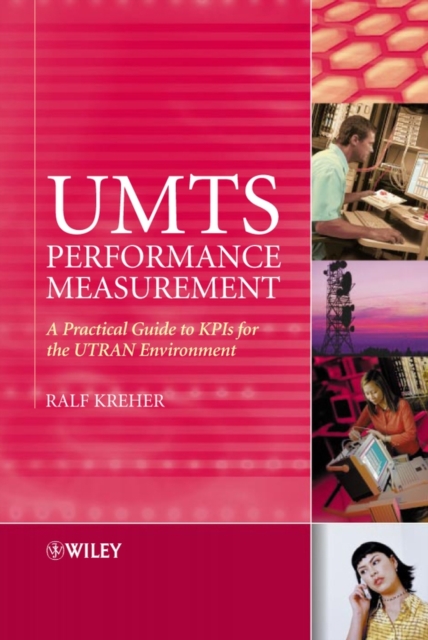 UMTS Performance Measurement : A Practical Guide to KPIs for the UTRAN Environment, PDF eBook