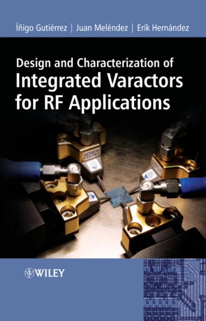 Design and Characterization of Integrated Varactors for RF Applications, PDF eBook
