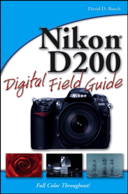 Nikon D200 Digital Field Guide, Paperback / softback Book