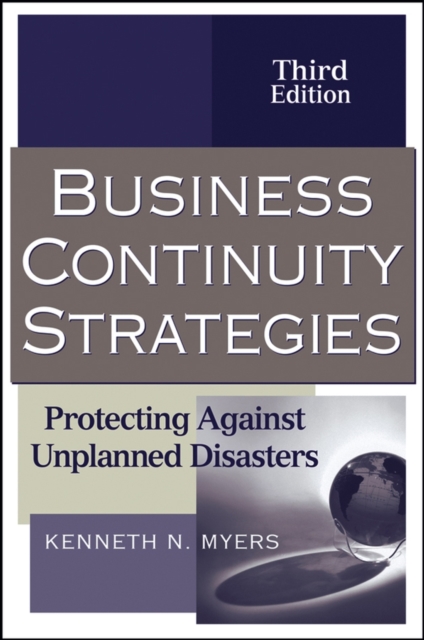 Business Continuity Strategies : Protecting Against Unplanned Disasters, Hardback Book