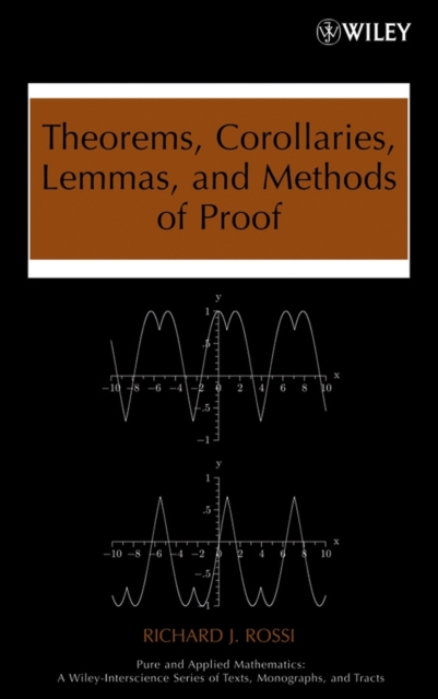 Theorems, Corollaries, Lemmas, and Methods of Proof, Hardback Book