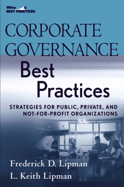 Corporate Governance Best Practices : Strategies for Public, Private, and Not-for-Profit Organizations, Hardback Book