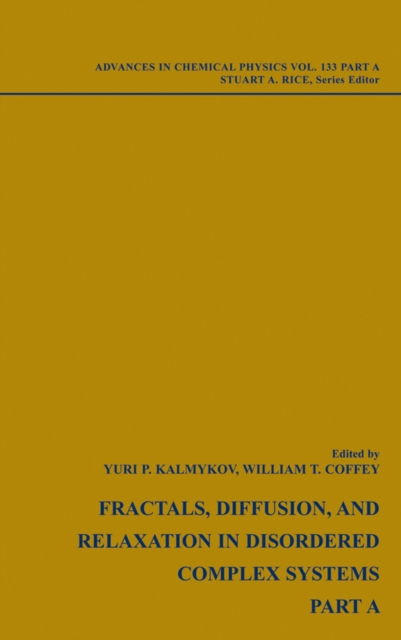 Fractals, Diffusion and Relaxation in Disordered Complex Systems, Volume 133, 2 Volumes, Hardback Book