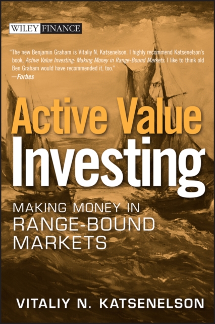 Active Value Investing : Making Money in Range-Bound Markets, Hardback Book