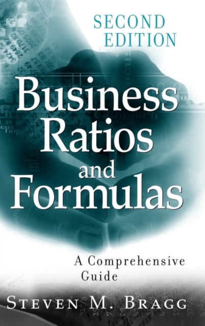 Business Ratios and Formulas : A Comprehensive Guide, Hardback Book