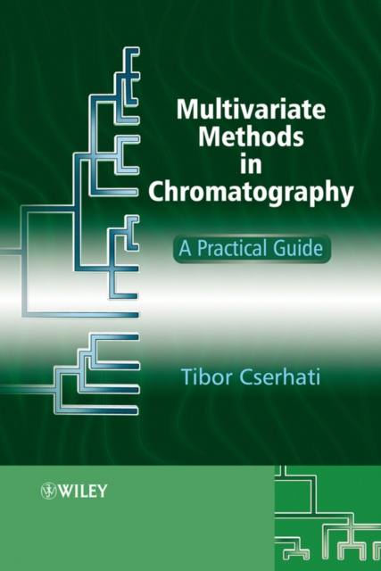 Multivariate Methods in Chromatography : A Practical Guide, Hardback Book
