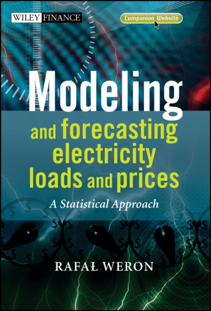 Modeling and Forecasting Electricity Loads and Prices : A Statistical Approach, PDF eBook