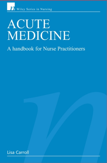 Acute Medicine : A Handbook for Nurse Practitioners, PDF eBook